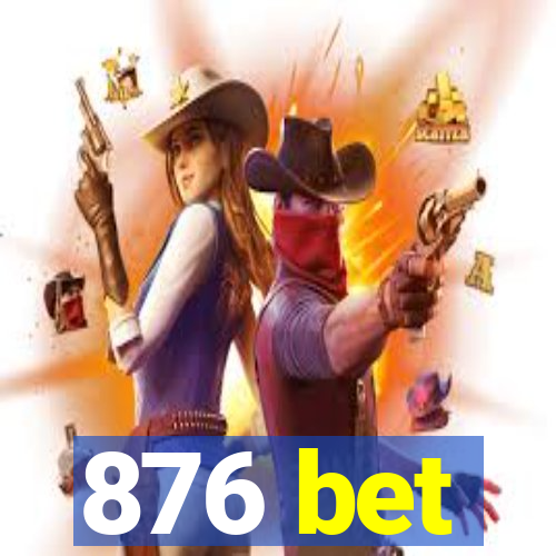 876 bet